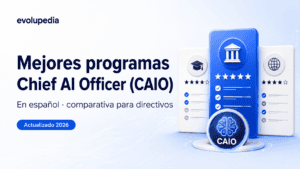 Mejores programas Chief AI Officer (CAIO) en español: comparativa para directivos